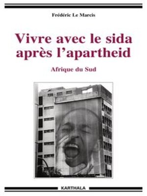 cover image of Vivre avec le sida après l'apartheid Afrique du Sud